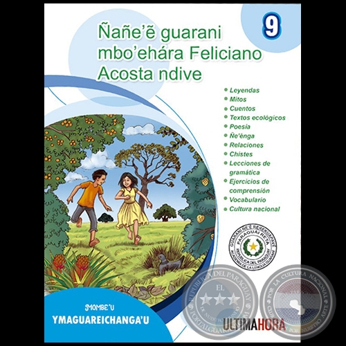 NANEE GUARANI MBOEHARA FELICIANO ACOSTA NDIVE - MOMBEU: YMAGUAREICHANGAU - Fascículo 9 - Año 2020
